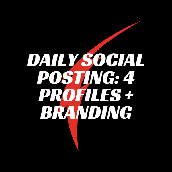 Daily Social Posting: 4 Profiles + Branding