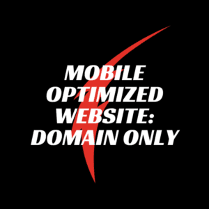 MOBILE OPTIMIZED WEBSITE: DOMAIN ONLY